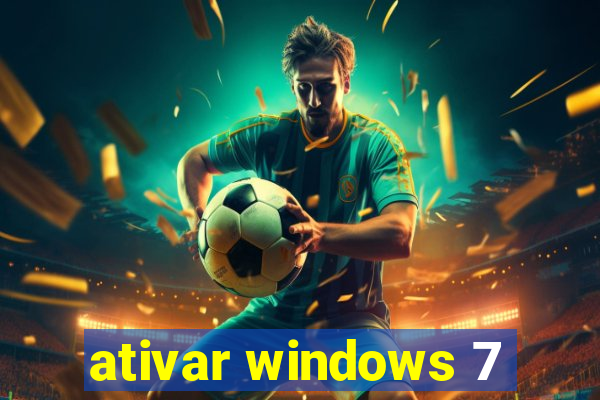 ativar windows 7